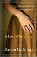 A Lost Wife's Tale.by McGilvary New 9780061766091 Fast Free Shipping<|