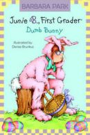 Laugh out loud with Junie B. Jones: Junie B., first grader: dumb bunny by