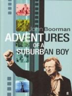 Adventures of a suburban boy by John Boorman (Hardback)