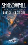 Godslayer: Shadowfall: Book One of the Godslayer Chronicles by James Clemens