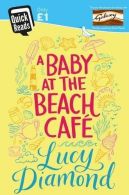 A Baby at the Beach Cafe (Quick Reads 2016), Diamond, Lucy, ISBN