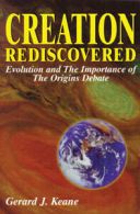 Creation Rediscovered: Evolution and the Importance of the Origins Debate by