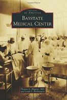 Baystate Medical Center (Images of America). Higgins 9781467122535 New<|