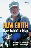 Hunangofiant Huw Erith: Llanw Braich, Trai Bylan, Huw Erith, ISB