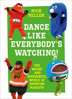 Dance Like Ebody’s Watching!: The Weird and Wonderful World of Sporting Masc