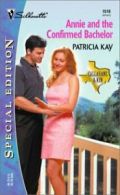 Silhouette special edition: Annie and the confirmed bachelor by Patricia Kay