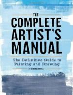The Complete Artist's Manual: The Definitive Gu. Jennings<|