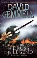 A Drenai novel: The first chronicles of Druss the Legend by David Gemmell