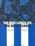 'No one likes us, we don't care': the myth and reality of Millwall fandom by