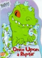 "Rugrats": Once Upon a Reptar By Kitty Richards, Barry Goldberg