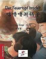 Der Feuertopf brodelt: ?????? (China für Kinder) vo... | Book