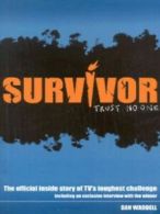 Survivor: trust no one : the official inside story of TV's toughest challenge