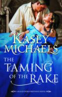 A Blackthorn Brothers novel: The taming of the rake by Kasey Michaels