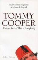 Tommy Cooper: Always Leave Them Laughing: The Definitive Biogra .9780007236145