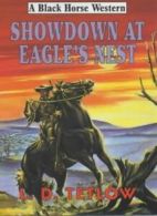 Showdown at Eagle's Nest (Black Horse Western) By L.D. Tetlow