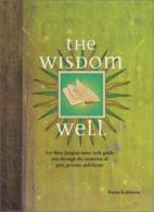 The Wisdom Well: Dip Into Your Subconcious to Fortell the Future with Cards By