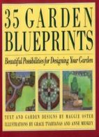 35 Garden Blueprints: Beautiful Possibilities for Designing You .9780671666712