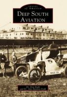 Deep South Aviation (Images of America (Arcadia. Dodd, Dodd, Bartlett-Dodd<|