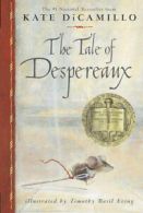 Tale of Despereaux: The Tale of Despereaux: Being the Story of a Mouse, a