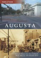 Augusta (Then & Now (Arcadia)). Glaser, Caldwell, Albertin 9780738594088 New<|