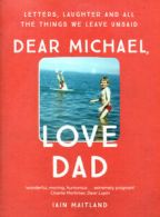 Dear Michael, love Dad by Iain Maitland (Hardback)