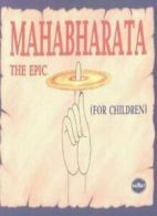 Mahabharata, the Epic: For Children By Kumar Jaimini Shastri