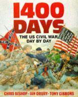 Bishop, Chris : 1400 Days: United States Civil War Day b