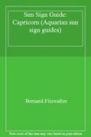 Sun Sign Guide: Capricorn (Aquarian sun sign guides) By Bernard Fitzwalter