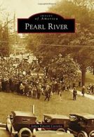 Pearl River (Images of America (Arcadia Publishing)). Cassetta 9781467121552<|