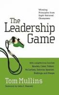 The Leadership Game: Winning Principles from Eight National Champions by Tom