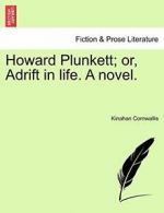 Howard Plunkett; or, Adrift in life. A novel..by Cornwallis, Kinahan.#