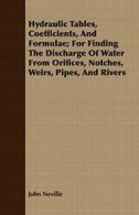 Hydraulic Tables, Coefficients, And Formulae; F. Neville, John.#