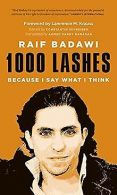 1000 Lashes: Because I Say What I Think | Badawi, Raif | Book