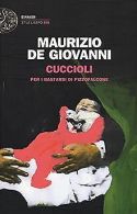 Cuccioli - per i bastardi di Pizzofalcone | De Giovann... | Book