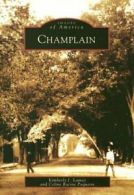 Champlain (Images of America (Arcadia Publishing)). Lamay 9780738545479 New<|