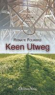 Keen Utweg: Ein plattdeutscher Krimi | Folkers, Renate | Book