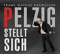 Pelzig stellt sich: WortArt | Barwasser, Frank-Markus | Book