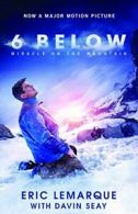 6 Below: Miracle on the Mountain. LeMarque, Seay 9781680993691 Free Shipping<|
