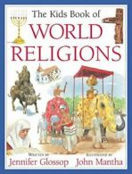 The Kids Book of World Religions. Glossop, Mantha 9781554539819 Free Shipping<|