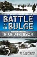 Battle of the Bulge [the Young Readers Adaptation]. Atkinson 9781250079916<|