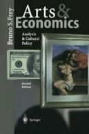 Arts & Economics : Analysis & Cultural Policy. Frey, S. 9783540002734 New.#*=