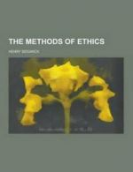 Methods of Ethics by Henry Sidgwick (Paperback)