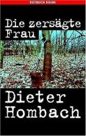 Die zersägte Frau | Dieter Hombach | Book