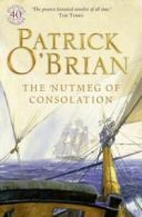 The nutmeg of consolation by Patrick O'Brian (Paperback)