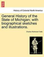 General History of the State of Michigan; with , Tuttle, Richmond,,