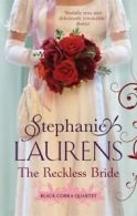 Black Cobra quartet: The reckless bride by Stephanie Laurens (Paperback)