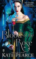 The Tudor vampire chronicles: Blood of the rose: The Tudor Vampire Chronicles