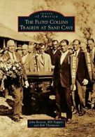 The Floyd Collins Tragedy at Sand Cave (Images . Benton, Napper, Thompson<|