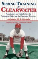 Spring Training in Clearwater: Fencebusters and. Quesada, Shenk, (FRW)<|