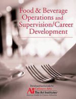 Art Institutes : Food and Beverage Operations and Supervi